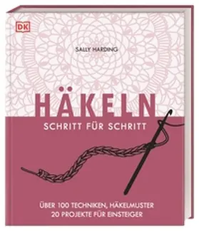 Harding / DK Verlag |  Häkeln Schritt für Schritt | Buch |  Sack Fachmedien