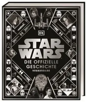 Baver / Hidalgo / Windham |  Star Wars(TM) Die offizielle Geschichte Neuausgabe | Buch |  Sack Fachmedien