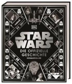 Baver / Hidalgo / Windham | Star Wars(TM) Die offizielle Geschichte Neuausgabe | Buch | 978-3-8310-4228-9 | sack.de