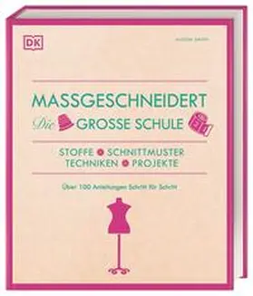 Smith / DK Verlag |  Maßgeschneidert. Die große Schule | Buch |  Sack Fachmedien