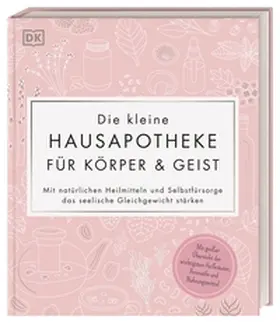 DK Verlag / Thomas / Duckworth |  Die kleine Hausapotheke für Körper & Geist | Buch |  Sack Fachmedien