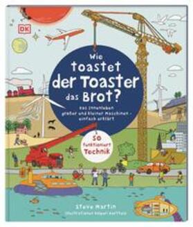 Martin | Wie toastet der Toaster das Brot? | Buch | 978-3-8310-4286-9 | sack.de