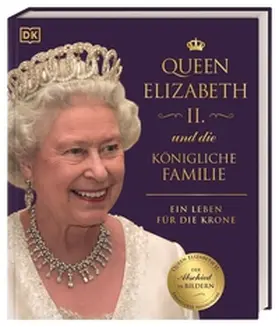 DK Verlag / Kennedy / Ross |  Queen Elizabeth II. und die königliche Familie | Buch |  Sack Fachmedien