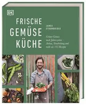 Strawbridge / DK Verlag |  Frische Gemüseküche | Buch |  Sack Fachmedien