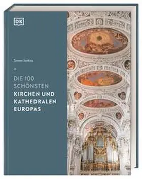Jenkins |  Die 100 schönsten Kirchen und Kathedralen Europas | Buch |  Sack Fachmedien