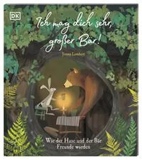 Lambert / DK Verlag - Kids |  Ich mag dich sehr, großer Bär! | Buch |  Sack Fachmedien