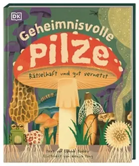 Boddy / DK Verlag - Kids |  Geheimnisvolle Pilze | Buch |  Sack Fachmedien