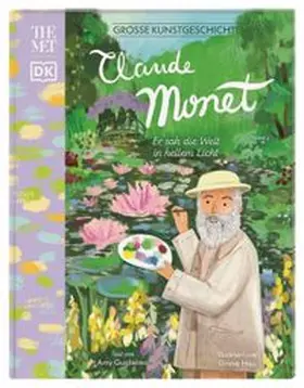 Guglielmo / DK Verlag - Kids |  Große Kunstgeschichten. Claude Monet | Buch |  Sack Fachmedien