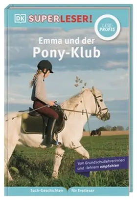 Murphy / DK Verlag - Kids |  SUPERLESER! Emma und der Pony-Klub | Buch |  Sack Fachmedien