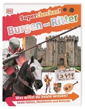 Steele / DK Verlag - Kids |  Superchecker! Burgen und Ritter | Buch |  Sack Fachmedien