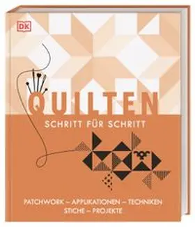 DK Verlag | Quilten Schritt für Schritt | Buch | 978-3-8310-4527-3 | www.sack.de