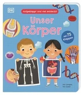 Cooke / DK Verlag - Kids |  Aufgeklappt und viel entdeckt! Unser Körper | Buch |  Sack Fachmedien