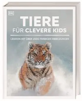 DK Verlag - Kids |  Wissen für clevere Kids. Tiere für clevere Kids | Buch |  Sack Fachmedien