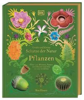 Hoare |  Große und kleine Schätze der Natur. Pflanzen | Buch |  Sack Fachmedien
