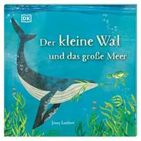 Lambert |  Der kleine Wal und das große Meer | Buch |  Sack Fachmedien
