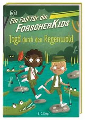 DK Verlag - Kids / King |  Ein Fall für die Forscher-Kids 5. Jagd durch den Regenwald | Buch |  Sack Fachmedien