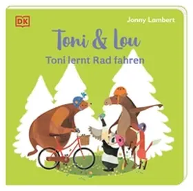 Lambert |  Toni & Lou. Toni lernt Rad fahren | Buch |  Sack Fachmedien