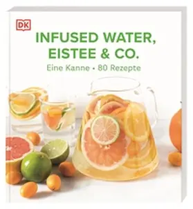 Chovancova / Kanelos Weiner / Knudsen |  Infused Water, Eistee & Co. | Buch |  Sack Fachmedien