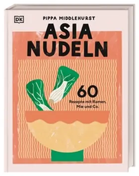 Middlehurst / DK Verlag |  Asia Nudeln | Buch |  Sack Fachmedien