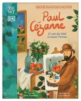 Guglielmo / DK Verlag - Kids |  Große Kunstgeschichten. Paul Cezanne | Buch |  Sack Fachmedien