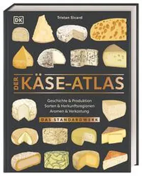 Sicard |  Der Käse-Atlas | Buch |  Sack Fachmedien