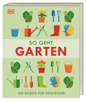  So geht Garten | Buch |  Sack Fachmedien
