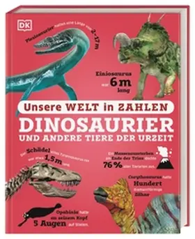 Potter / Williamson / Mead |  Unsere Welt in Zahlen. Dinosaurier und andere Tiere der Urzeit | Buch |  Sack Fachmedien