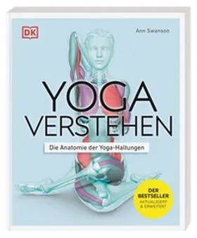 Swanson |  Yoga verstehen - Die Anatomie der Yoga-Haltungen | Buch |  Sack Fachmedien