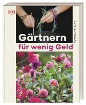 Lautenbach |  Gärtnern für wenig Geld | Buch |  Sack Fachmedien