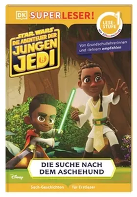 Juhlin |  SUPERLESER! Star Wars(TM) Die Abenteuer der jungen Jedi - Die Suche nach dem Aschehund | Buch |  Sack Fachmedien