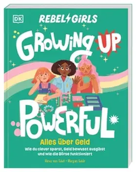 Tobel |  Rebel Girls - das Original. Growing up powerful: Alles über Geld | Buch |  Sack Fachmedien