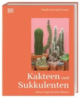 Gerrard-Jones / DK Verlag |  Kakteen und Sukkulenten | Buch |  Sack Fachmedien