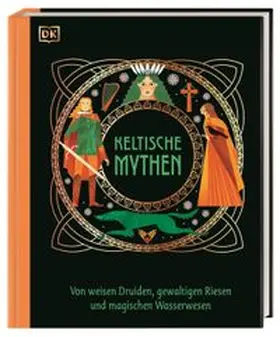 Macintyre / DK Verlag - Kids |  Keltische Mythen | Buch |  Sack Fachmedien