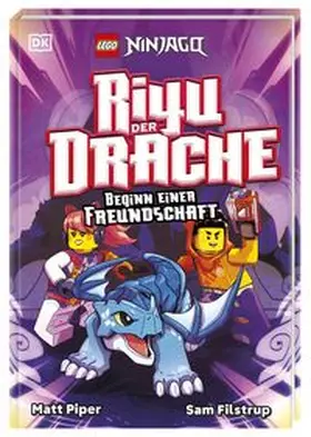 Piper / DK Verlag - Kids / Stories |  LEGO® NINJAGO®  Riyu der Drache - Beginn einer Freundschaft | Buch |  Sack Fachmedien