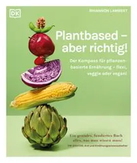 Lambert / DK Verlag |  Plantbased – aber richtig! | eBook | Sack Fachmedien
