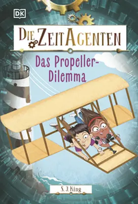 King |  Die Zeit-Agenten 1. Das Propeller-Dilemma | eBook | Sack Fachmedien
