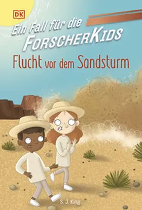 King |  Ein Fall für die Forscher-Kids 11. Flucht vor dem Sandsturm | eBook | Sack Fachmedien