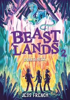 French / DK Verlag - Kids |  Beastlands. Dunkelherz (Band 2) | eBook | Sack Fachmedien