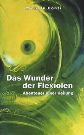 Conti |  Das Wunder der Flexiolen | Buch |  Sack Fachmedien