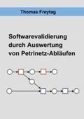 Freytag |  Software - Validierung durch Auswertung von Petrinetz-Abläufen | Buch |  Sack Fachmedien