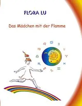 Lu |  Das Mädchen mit der Flamme | Buch |  Sack Fachmedien