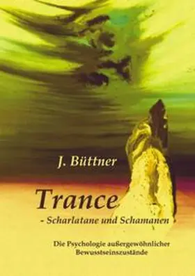 Büttner |  Trance - Scharlatane und Schamanen | Buch |  Sack Fachmedien