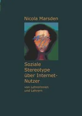 Marsden |  Soziale Stereotype über Internet-Nutzer | Buch |  Sack Fachmedien