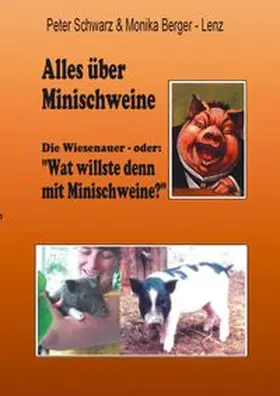 Schwarz / Berger-Lenz |  Alles über Minischweine | Buch |  Sack Fachmedien