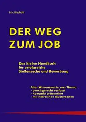 Bischoff |  Der Weg zum Job | Buch |  Sack Fachmedien