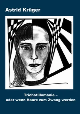 Krüger | Trichotillomanie oder wenn Haare zum Zwang werden | Buch | 978-3-8311-3266-9 | sack.de