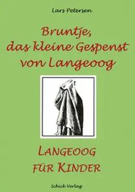 Petersen |  Bruntje, das kleine Gespenst von Langeoog | Buch |  Sack Fachmedien