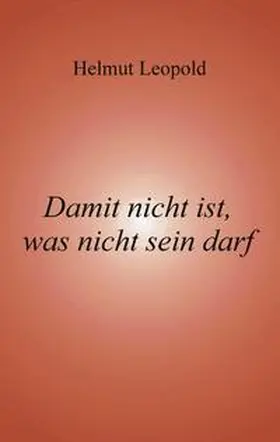 Leopold |  Damit nicht ist, was nicht sein darf | Buch |  Sack Fachmedien