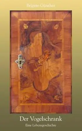 Günther |  Der Vogelschrank | Buch |  Sack Fachmedien