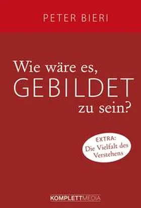 Bieri |  Wie wäre es, gebildet zu sein? | Buch |  Sack Fachmedien